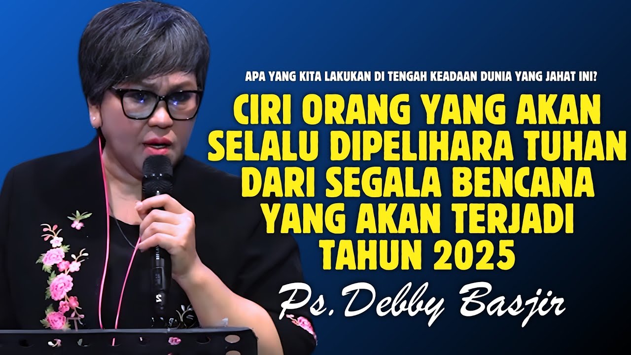 INI ORANG YANG AKAN SELALU DIPELIHARA TUHAN | PDT. DEBBY BASJIR