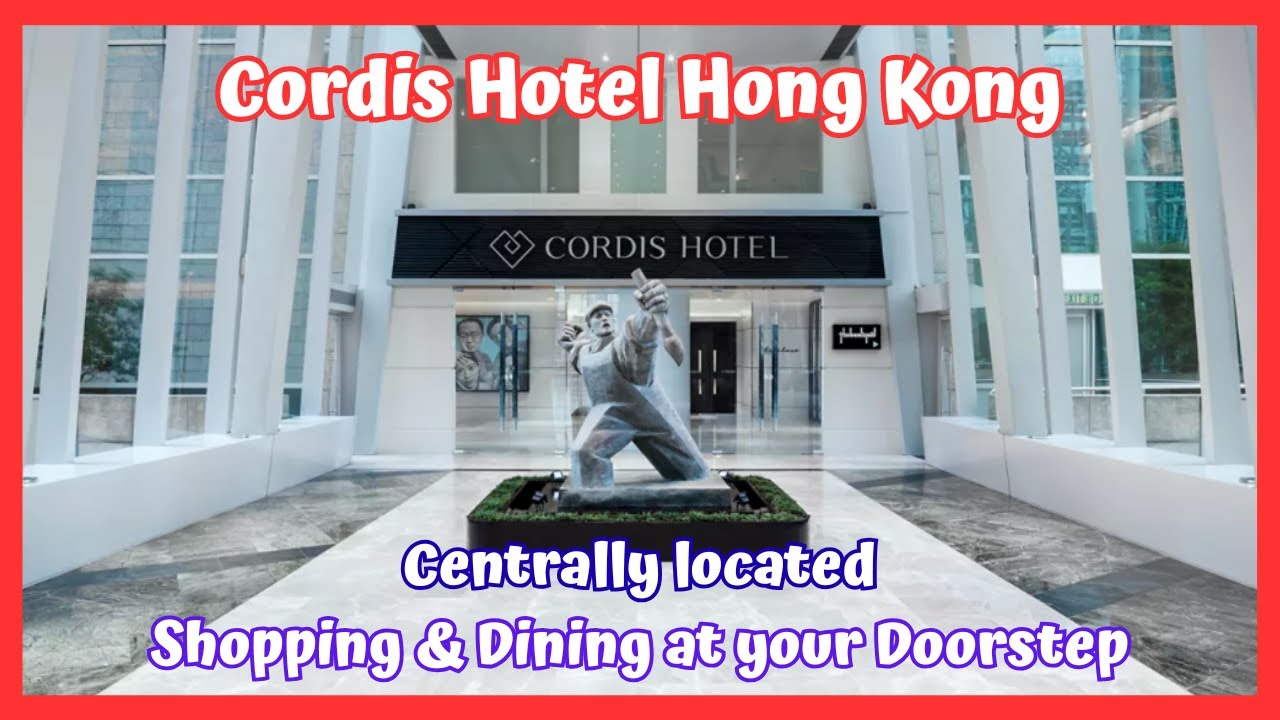 WHERE WE STAYED IN HONG KONG. CORDIS HOTEL. CENTRALLY LOCATED. SHOPPING AND DINING AT YOUR DOORSTEP