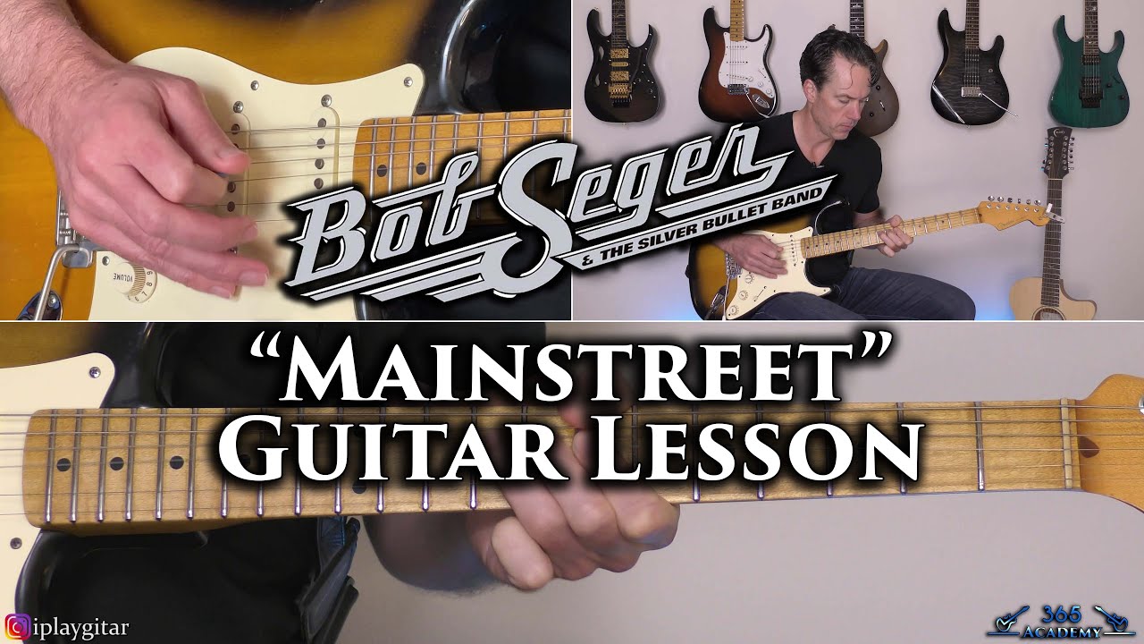 Bob Seger & The Silver Bullet Band - Mainstreet Guitar Lesson