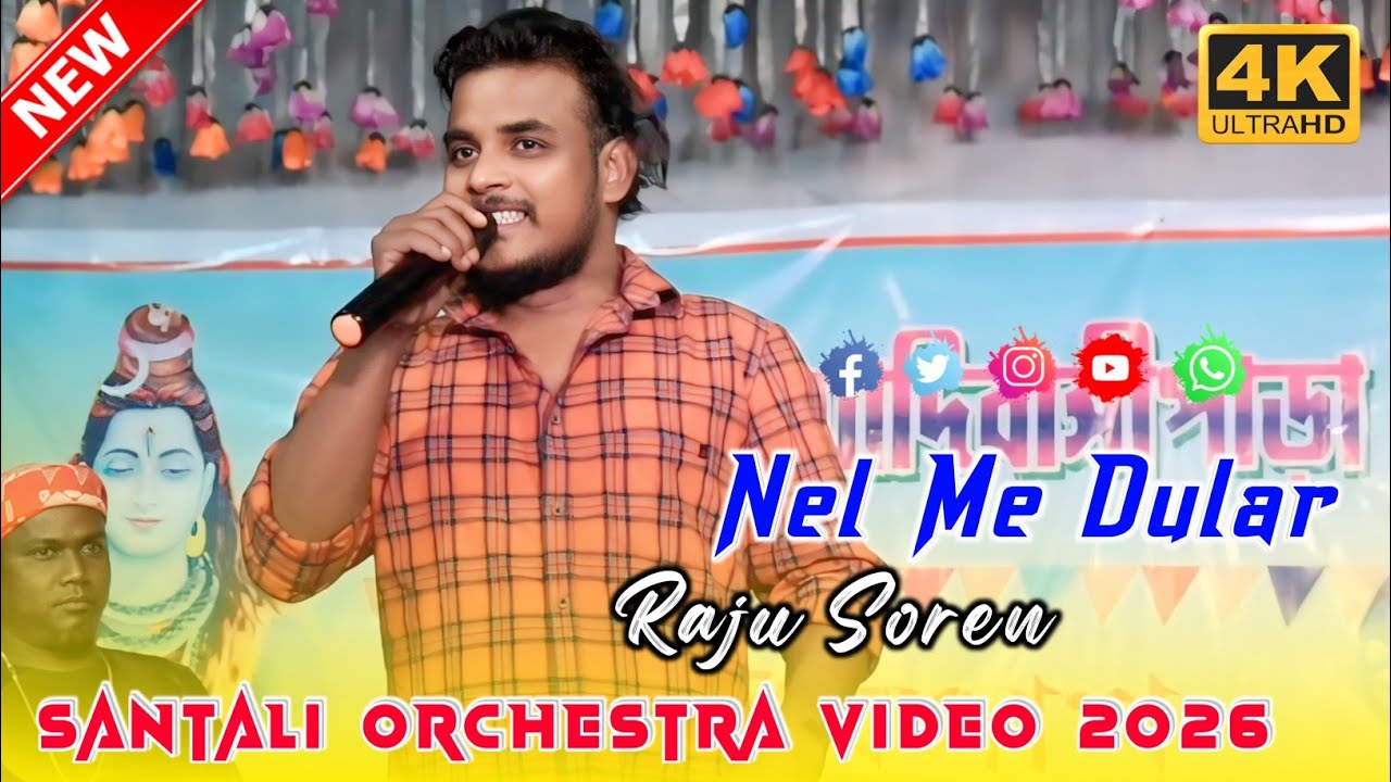 Nel Me Dular || Raju Soren Orchestra Hit Song 2026 || New Santali Orchestra Video 2026