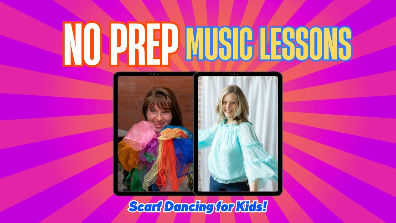 The Magic of Scarf Dancing - A No Prep Guide for Music Teachers