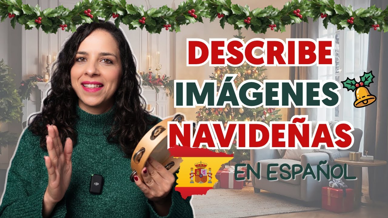 🎄Tradiciones navideñas en ESPAÑA + Descripción de imágenes || Aprender español