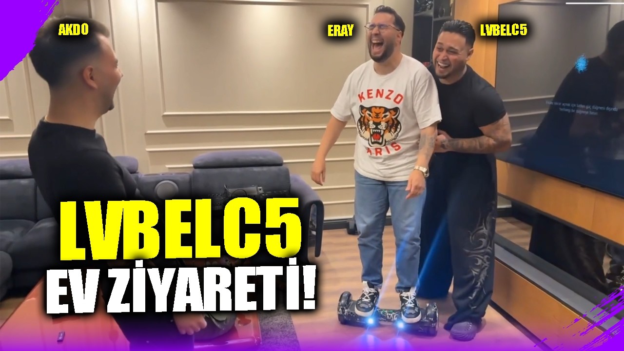 Eray - LvbelC5 Ev ziyareti w/@LABELC5