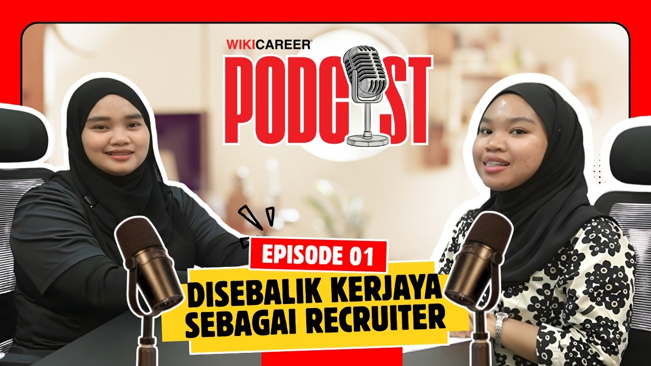 PODCAST  |  DISEBALIK KERJAYA SEBAGAI RECRUITER 📚