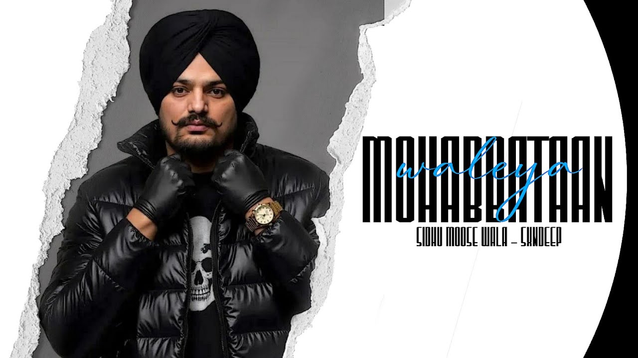 Mohabbatan Waleya - Sidhu Moose Wala (Official Video) AI | Prod By Sxndeep