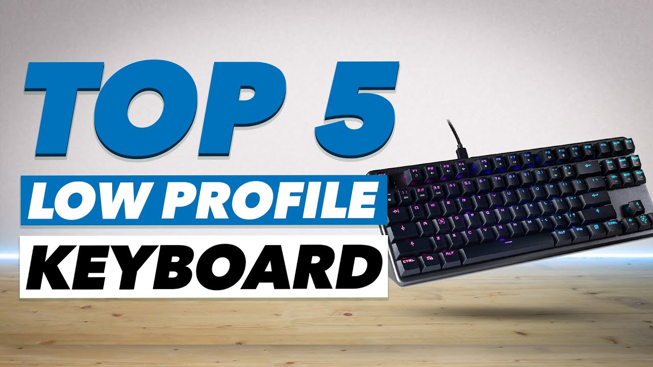 5 Best Low Profile Mechanical Keyboards