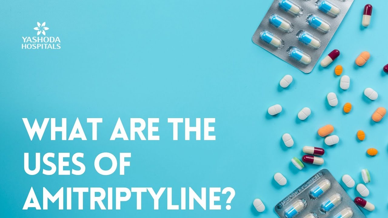 What are the uses of Amitriptyline?