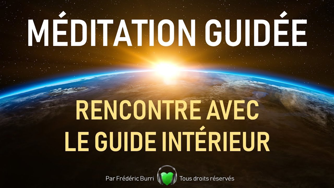 🙏 MÉDITATION GUIDÉE 🎧 : Rencontre avec le Guide intérieur ✨