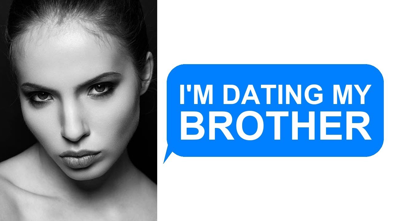 I have been ALABAMA-STYLE DATING My BROTHER | Reddit Story [FULL STORY]