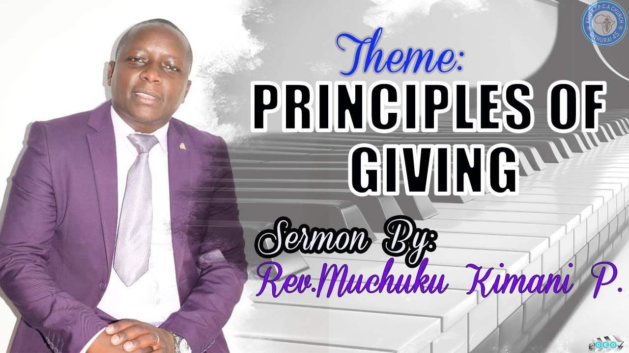 PRINCIPLES OF GIVING | REV MUCHUKU KIMANI SERMON | AIPCA | GITHURAI