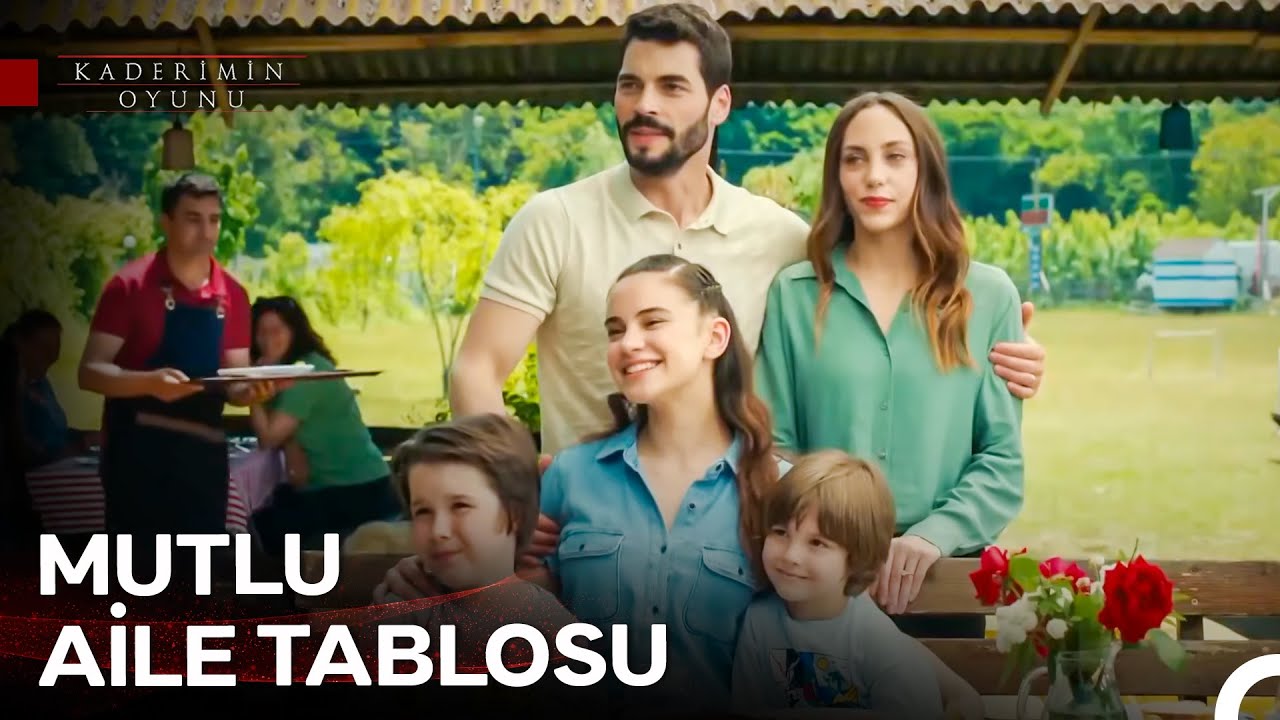 Bütün Aile Bir Arada, Kalpler Bir... - Kaderimin Oyunu