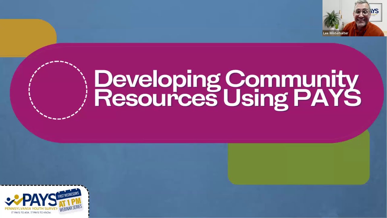Developing Community Resources Using PAYS (First Wed Webinar #27)