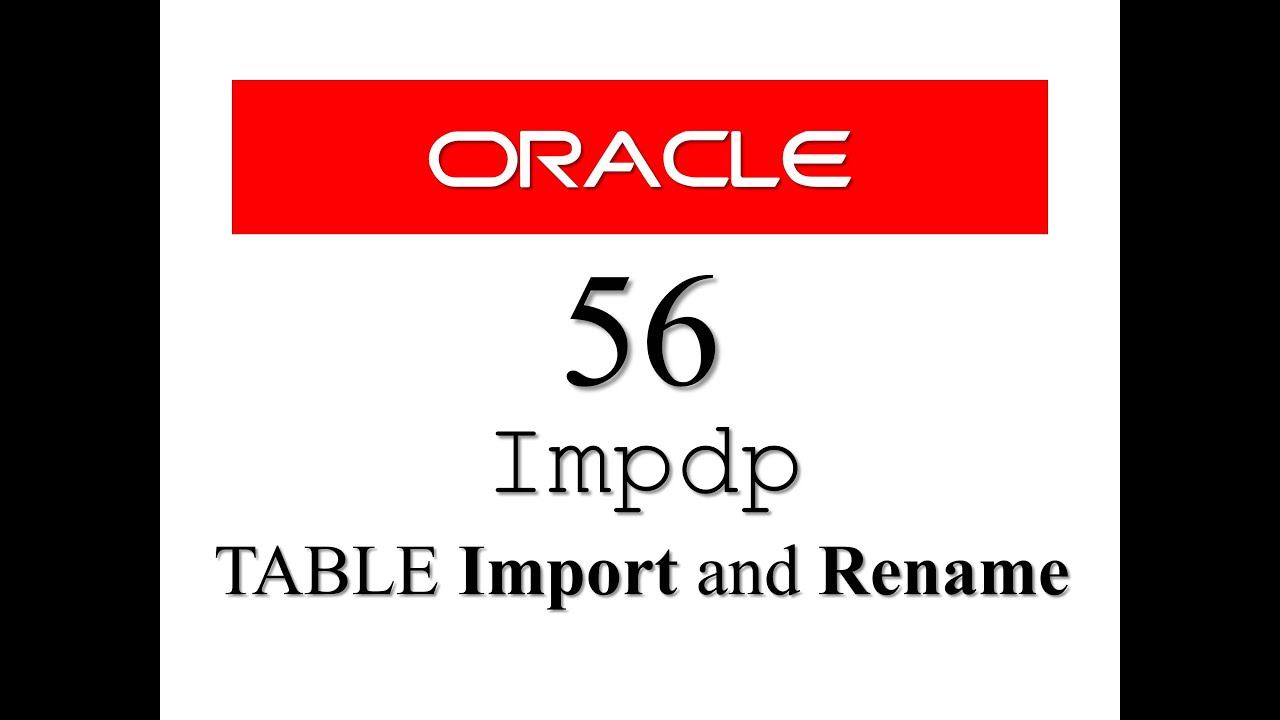 Oracle Database Tutorial 56:Data Pump impdp table and Duplicate (Remap_table ) table