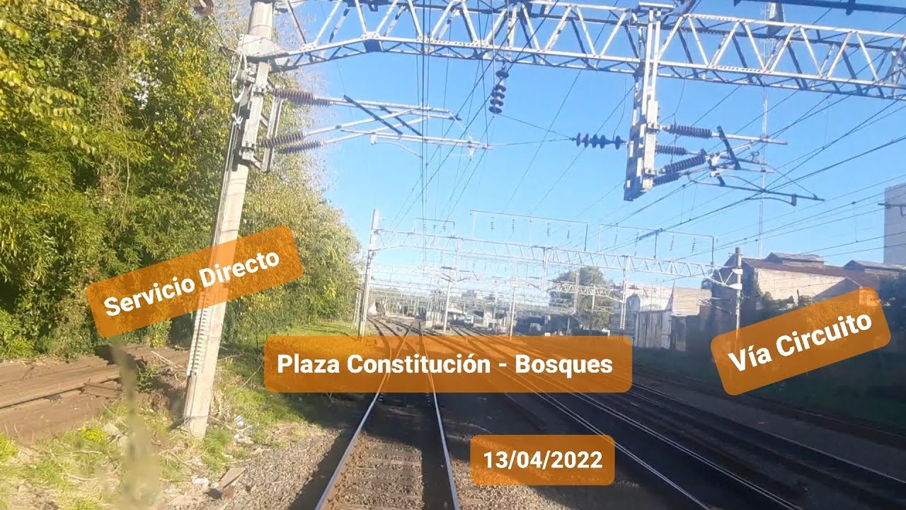 Cabview, Trenes Argentinos, Plaza Constitución - Bosques, Servicio Directo, Vía Circuito.