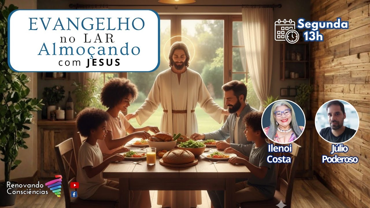 EVANGELHO NO LAR ALMOÇANDO COM JESUS | Ilenói Costa (SE) e Júlio Poderoso (SE)