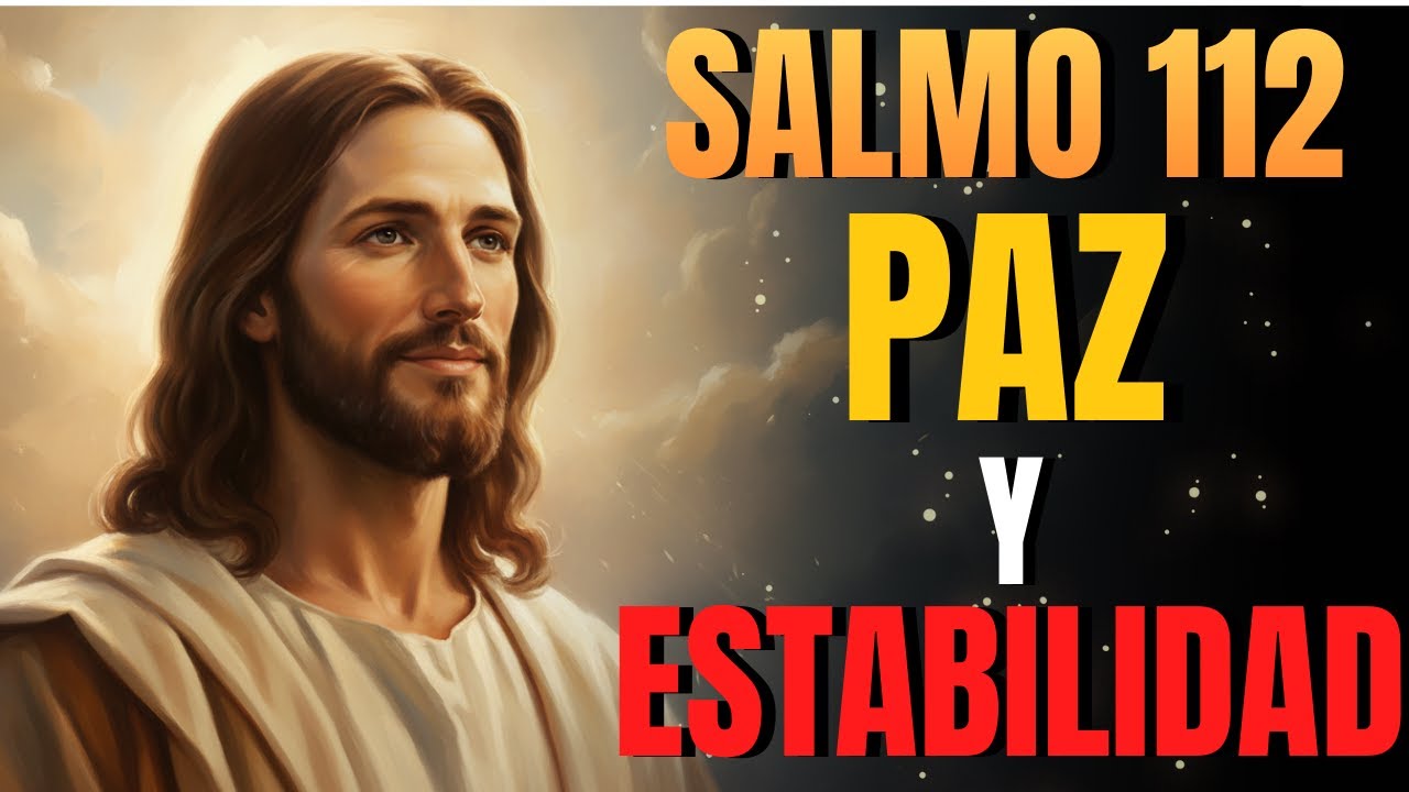 Salmo 112 | La Oración que Trae Bendición, Paz y Estabilidad