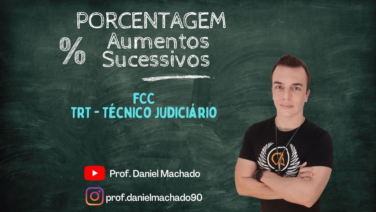 Porcentagem - Aumentos sucessivos - FCC - TRT 6