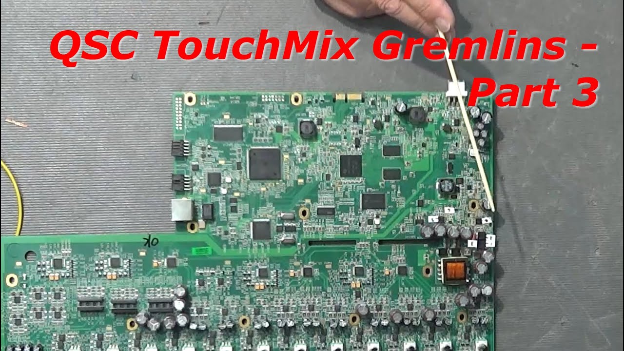 QSC TouchMix 30 Pro Gremlins - Part 3