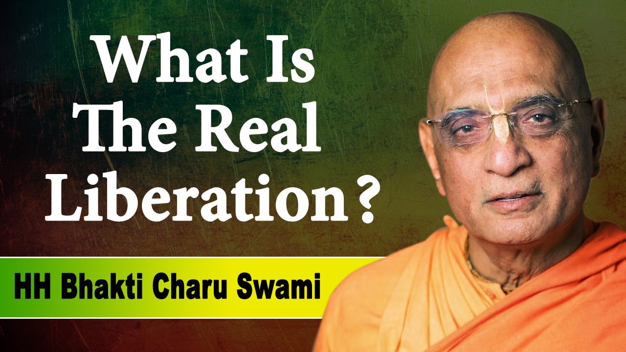What Is The Real Liberation? | Learning From HH Bhakti Charu Swami