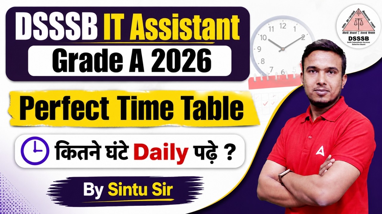 DSSSB IT Assistant Grade A 2026 | DSSSB IT Assistant Grade A Study Plan, Syllabus & Time Table