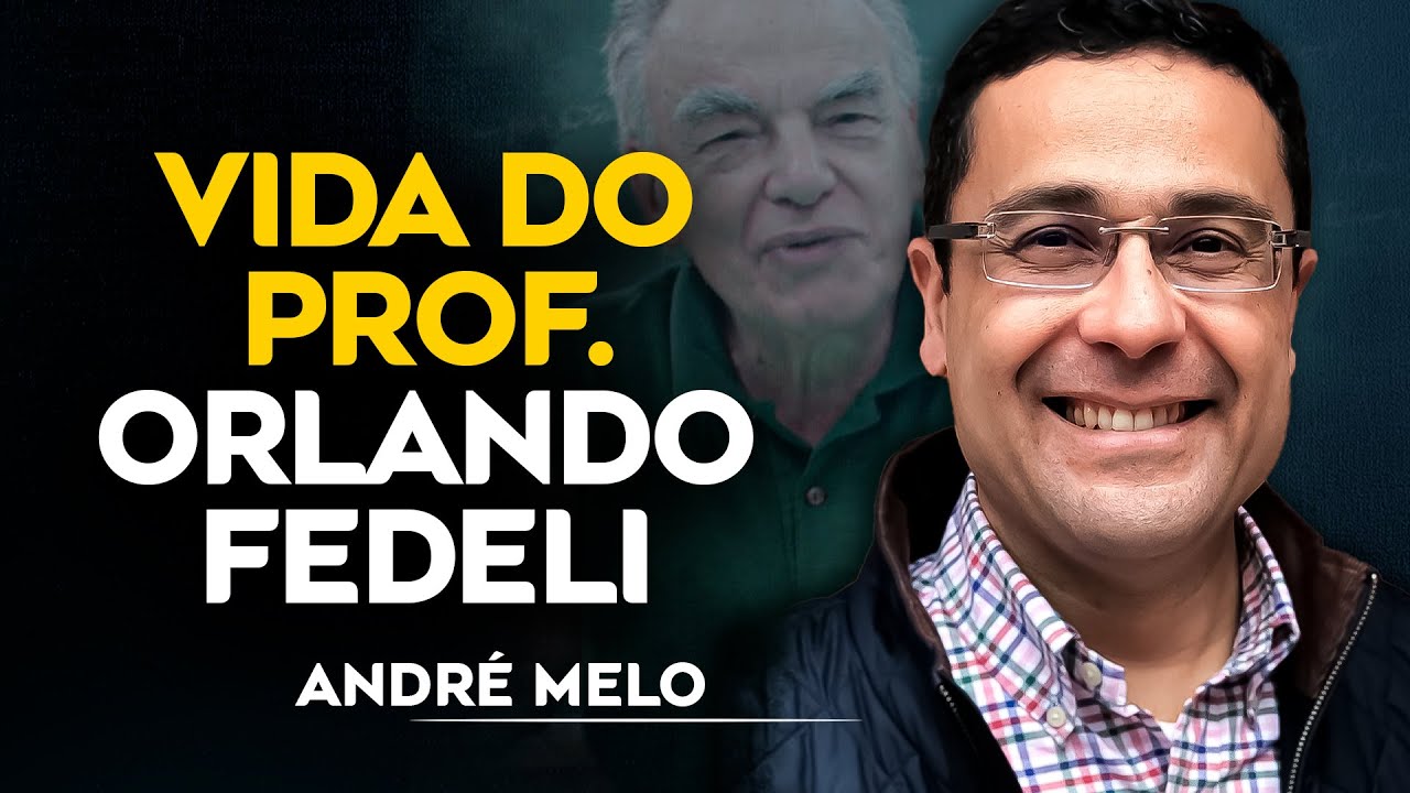 Vida do Professor Orlando Fedeli - André Melo - Caravelas Podcast #6