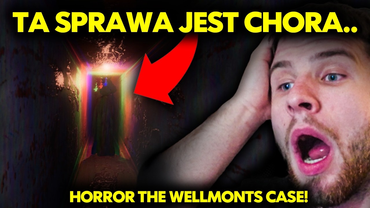 TA SPRAWA JEST CHORA... | HORROR THE WELLMONTS CASE