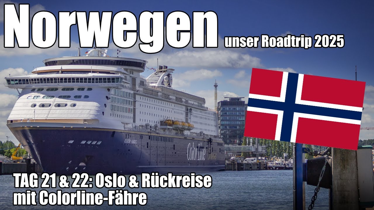 Tag 21 & 22: Kurzbesuch Oslo & Rückreise mit Color Line | 20 Stunden Kreuzfahrt Norwegen