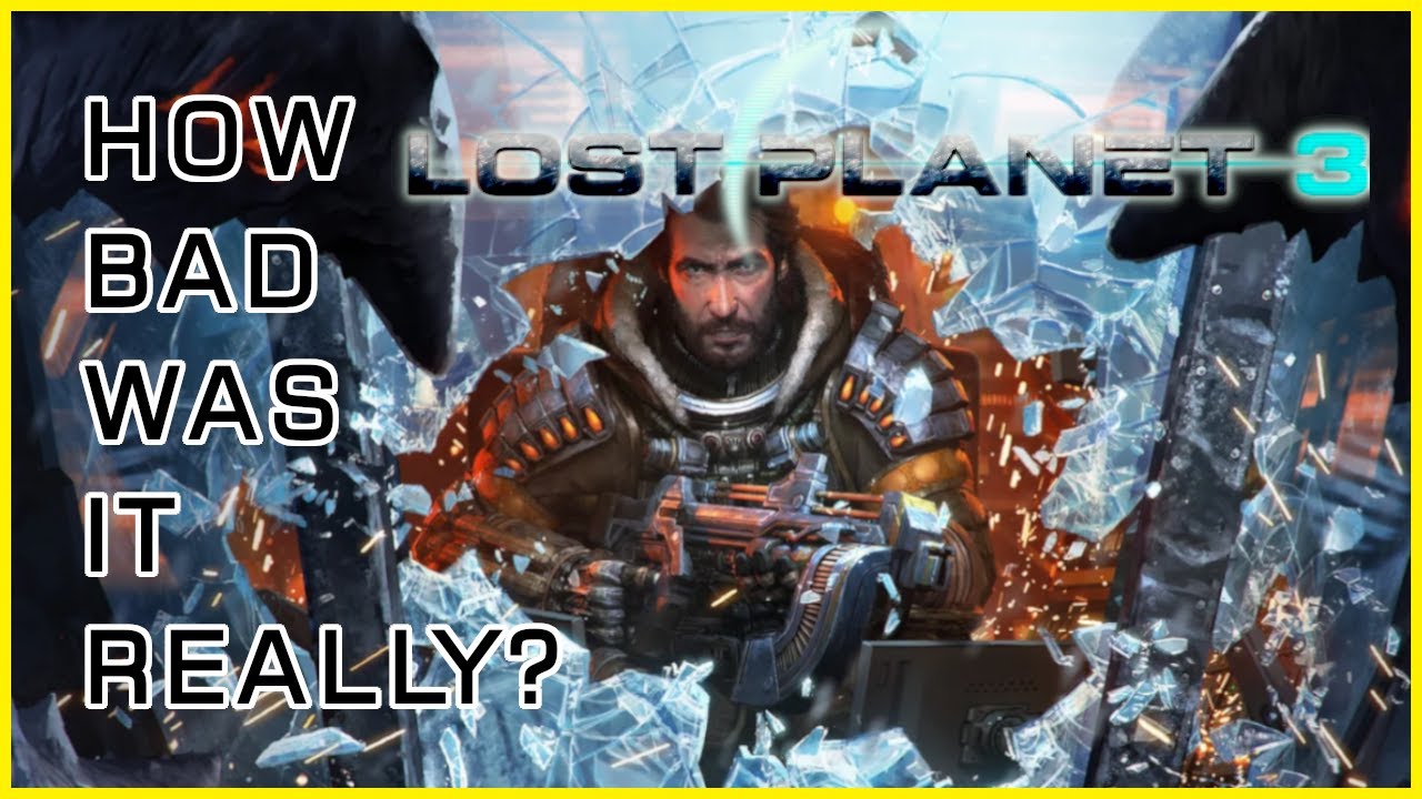How BAD Was Lost Planet 3 Really?