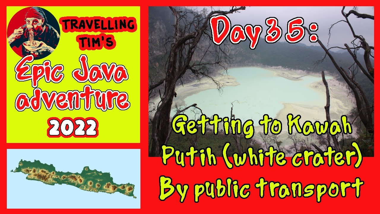 Getting to Kawah putih (the white crater) by public transport (Epic Java Adventure: day 35)