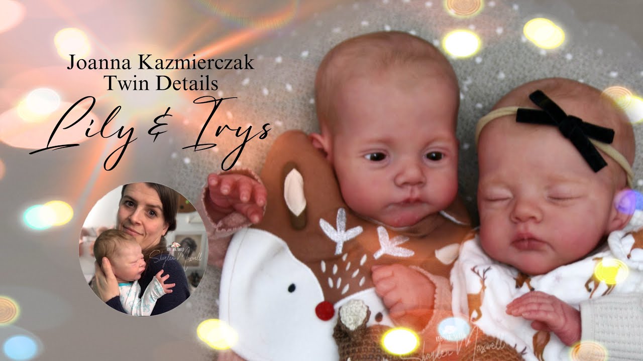TWIN GIRLS! Reborn Details Video Lily & Irys by Joanna Kazmierczak