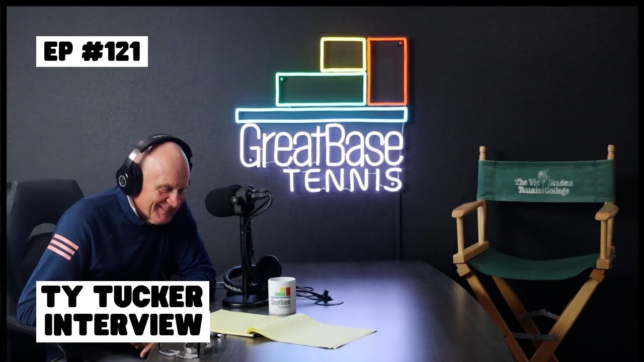 The GreatBase Tennis Podcast Episode 121 - TY TUCKER INTERVIEW