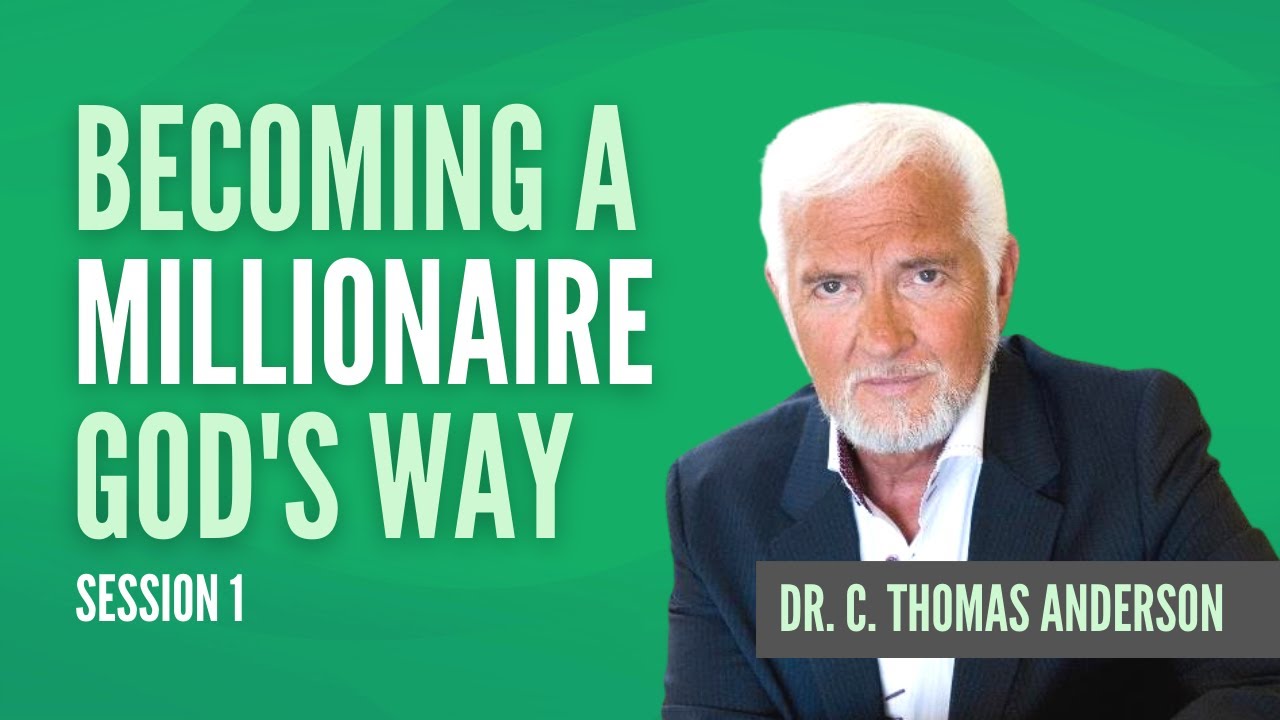 How To Become a Millionaire God's Way - Pt 1 : Dr. C. Thomas Anderson : Apostle Trevor Banks