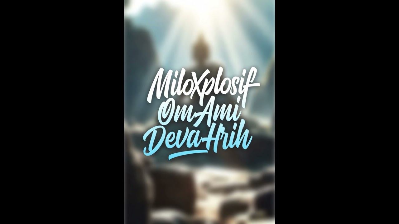 MiloXplosif - Om Ami Deva Hrih (Psytrance)