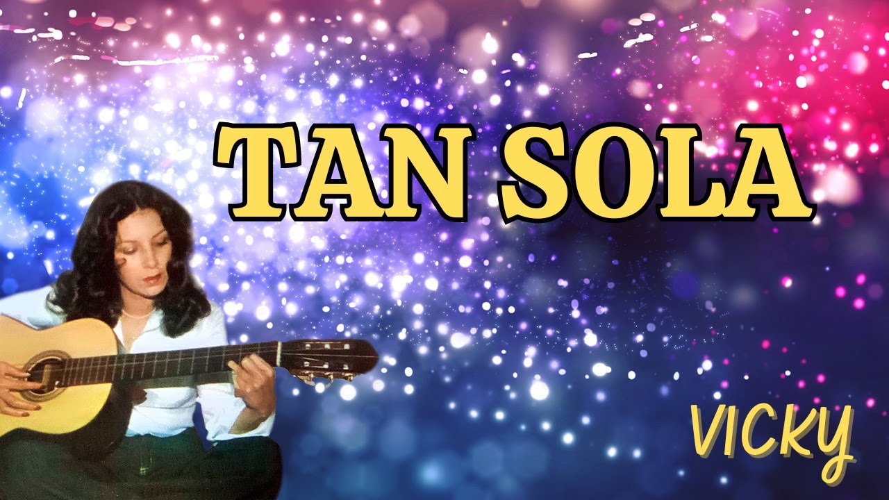Tan Sola - Vicky | Lyric Video