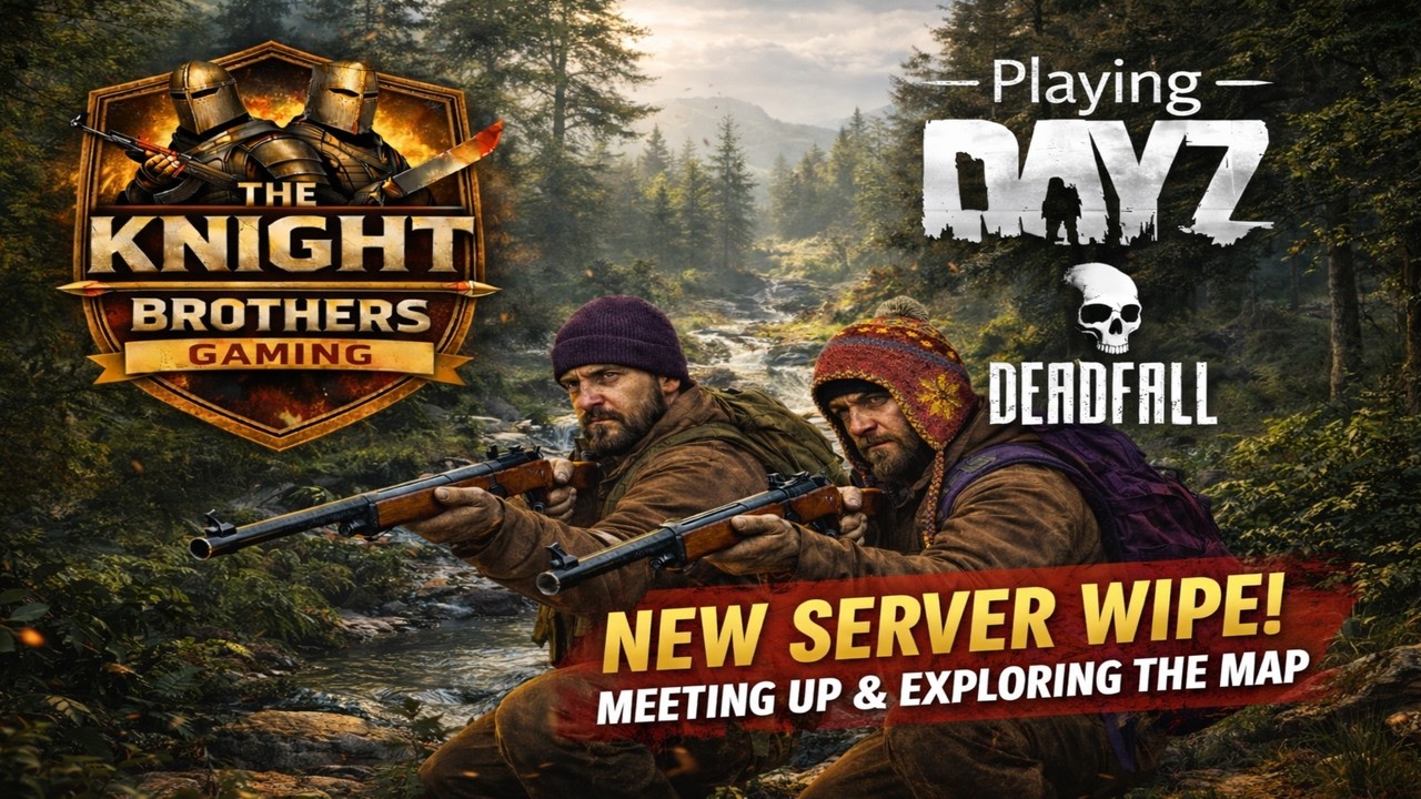 New Server Wipe! Meeting Up & Exploring The Map | DayZ