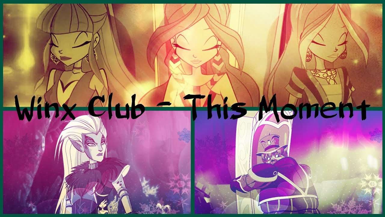 Winx Club - This Moment