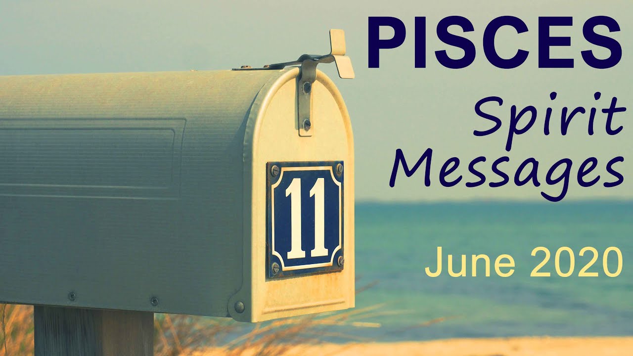 PISCES SPIRIT MESSAGES - JUNE 2020  