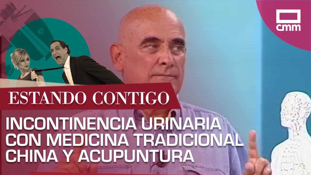 Incontinencia urinaria con medicina tradicional china y acupuntura - Estando Contigo