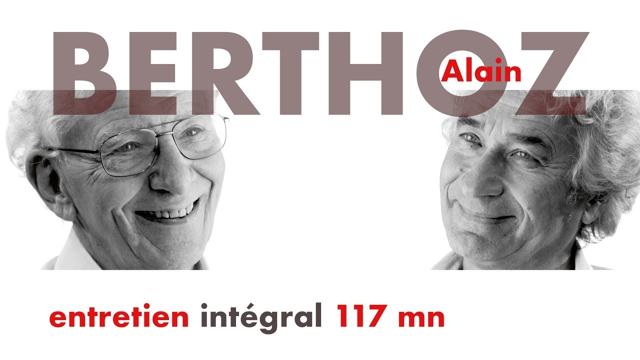 Alain BERTHOZ 1 entretien intégral 117 mn