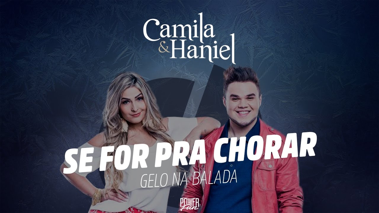 Camila & Haniel - Se For Pra Chorar (Áudio Oficial)