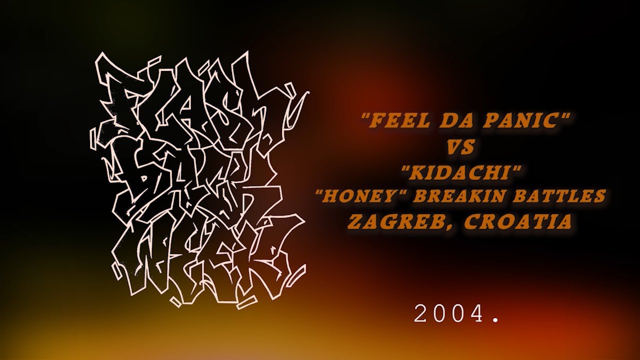 FlashBack Week - Feel Da Panic vs Kidachi at Honey battles, Zagreb 2004 - Balkan BBoy history box