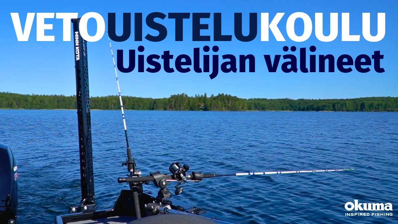 Uistelijan välineet | Okuma Vetouistelukoulu