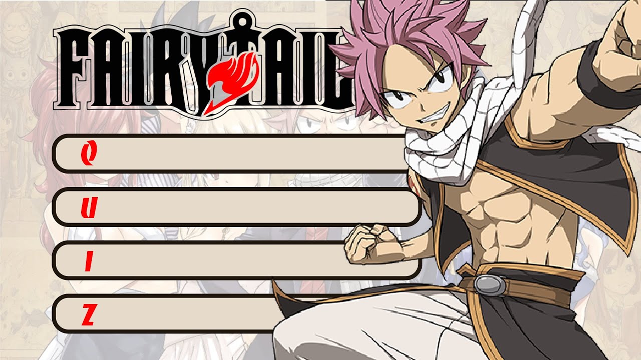 FAIRY TAIL QUIZ | 15 Random Questions