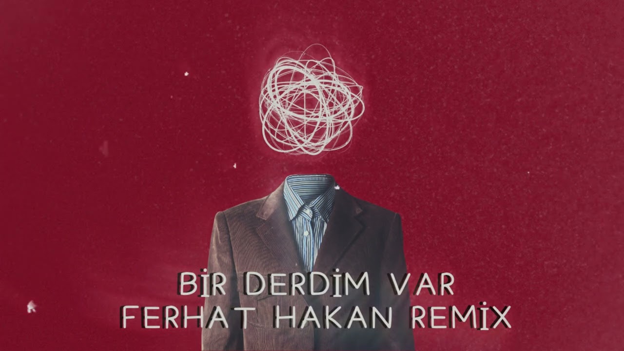 Mor Ve Ötesi  - Bir Derdim Var Ferhat Hakan Remix