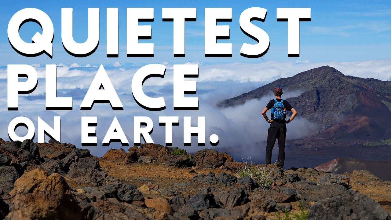 The Quietest Place on Earth (Haleakala Crater)