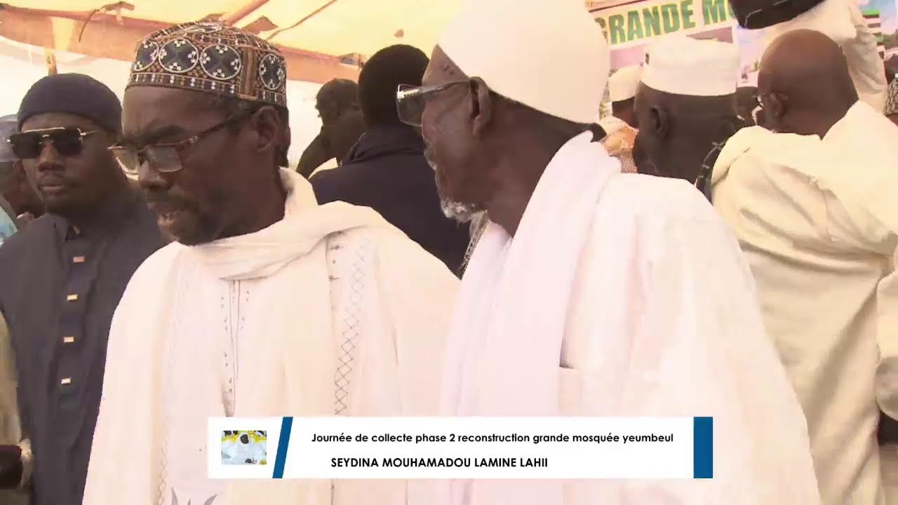 DIRECT : JOURNEE DE COLLECTE PHASE 2 RECONTRICTION GRANDE MOSQUE YEUMBEUL