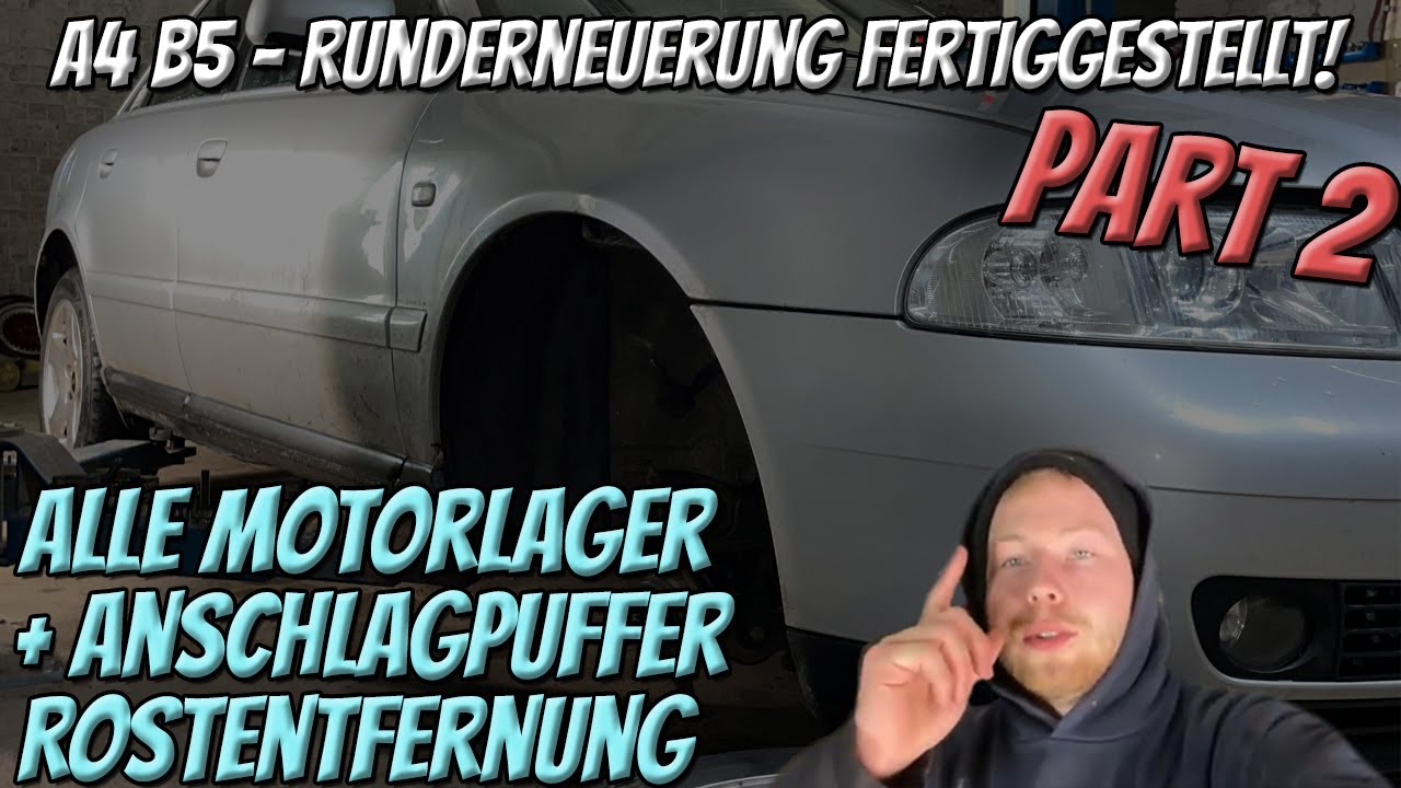 Kompletterneuerung am A4 B5 fertiggestellt! Motorlager und mal wieder ROST - B5_Builds