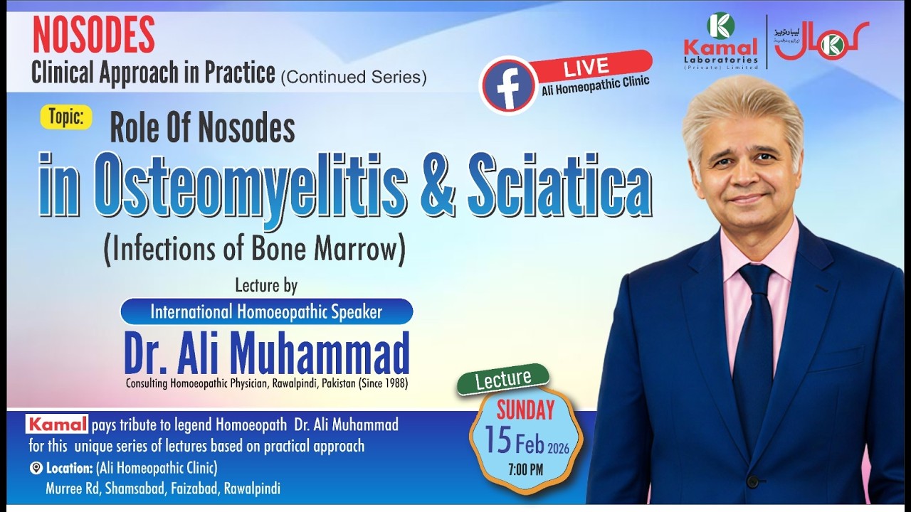 Osteomyelitis, Sciatica & Role of Nosodes  Dr Ali Muhammad New Lecture | Homeopathic