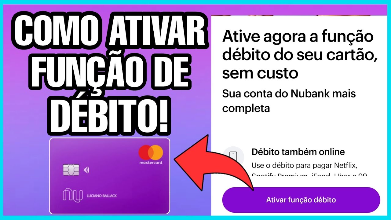 Como Ativar a fun&ccedil;&atilde;o de D&Eacute;BITO no cart&atilde;o NUBANK! Atualizado 2022!
