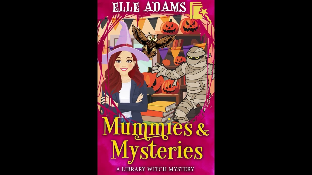 Mummies & Mysteries (A Library Witch Mystery Book 14): Full Length Audiobook
